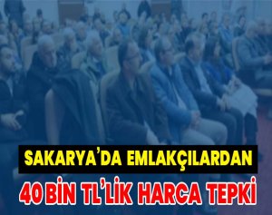 Sakarya’da Emlakçılar 40 Bin TL’lik  Harca Tepkili