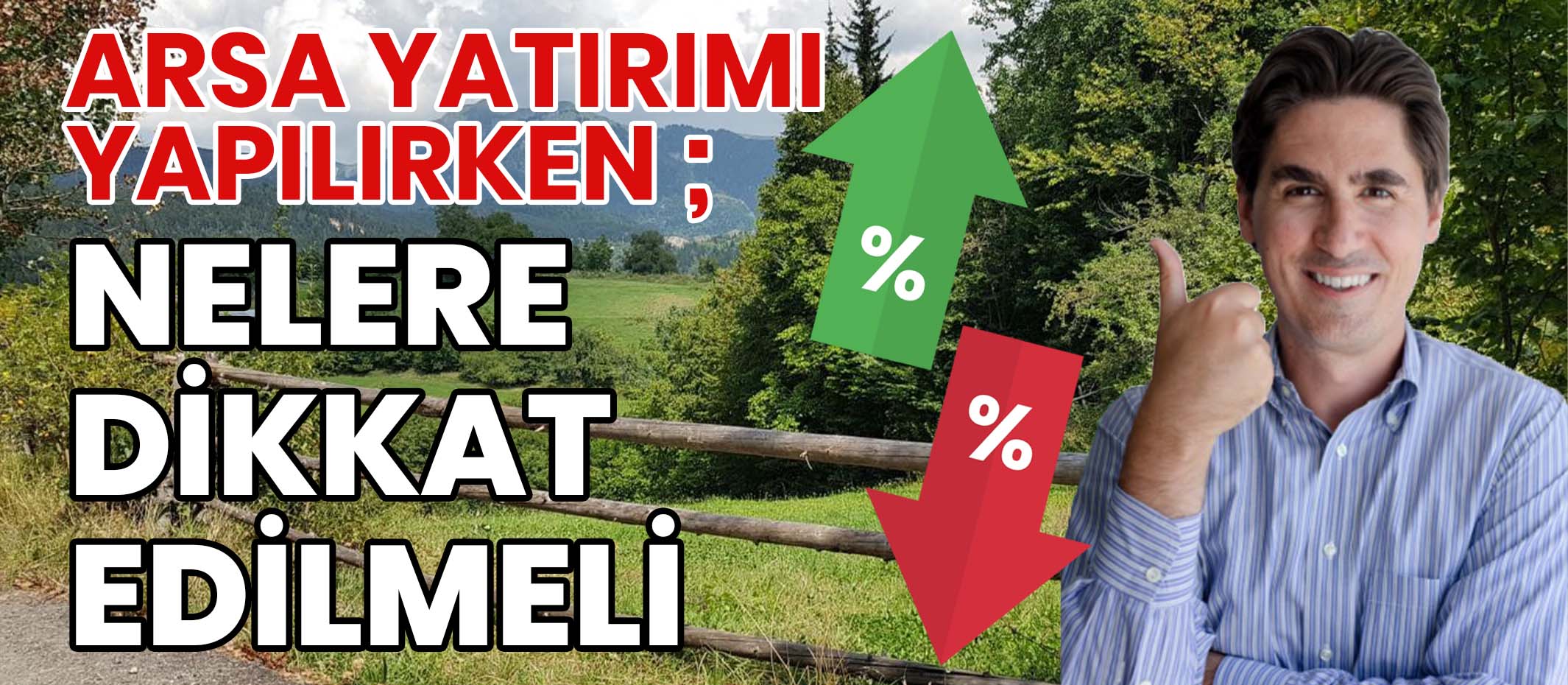 Arsa Yatırımı Yapılırken ; Nelere Dikkat Edilmeli